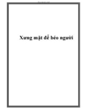 Xưng mặt để béo người.