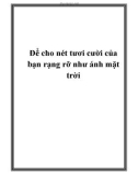 Để cho nét tươi cười của bạn rạng rỡ như ánh mặt trời