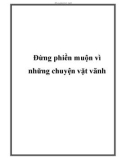 Đừng phiền muộn vì những chuyện vặt vãnh