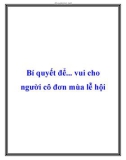 Bí quyết để vui cho người cô đơn mùa lễ hội