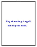 Phụ nữ muốn gì ở người đàn ông của mình