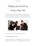 Những câu nói tối kỵ trong công việc