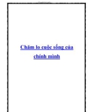 Chăm lo cuộc sống của chính mình