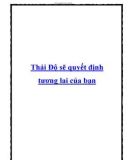 Thái Độ sẽ quyết định tương lai của bạn