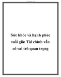 Sức khỏe và hạnh phúc tuổi già: Tài chính vẫn có vai trò quan trọng