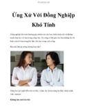 Ứng Xử Với Đồng Nghiệp Khó Tính