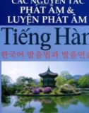 Luyện phát âm Tiếng Hàn với các nguyên tắc phát âm chuẩn