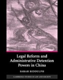 LEGAL REFORM AND ADMINISTRATIVE DETENTION POWERS IN CHINA