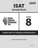 ISAT Sample Book 8: Sample Items for Reading and Mathematics 2009