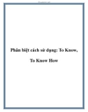 Phân biệt cách sử dụng: To Know, To Know How.