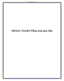 SMALL TALKS Tiếng Anh giao tiếp.