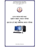 Giáo trình Kiến trúc máy tính và quản lý hệ thống máy tính: Phần 1