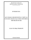 Luận văn Thạc sĩ Kinh tế: Quản trị quan hệ khách hàng cá nhân tại Ngân hàng Thương Mại Cổ phần Tiên Phong trên địa bàn Hà Nội