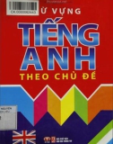 Từ vựng thông dụng Tiếng Anh theo chủ điểm: Phần 1