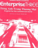 Giáo trình Tiếng Anh trong thương mại Tập 3 (Enterprise Three English for the commercial world): Phần 1 - C. J. Moore, Judy West