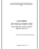 Giáo trình Kỹ thuật chụp ảnh (Ngành: Thiết kết và quản lý website-Trung cấp) - CĐ Kinh tế Kỹ thuật TP.HCM