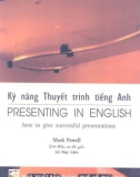 Giáo trình Kỹ năng thuyết trình tiếng Anh (Presenting in English): Phần 1 - Mark Powell