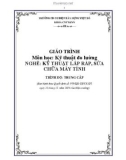 Giáo trình Kỹ thuật đo lường (Nghề: Kỹ thuật lắp ráp, sửa chữa máy tính - Trung cấp) - Trường Cao đẳng Cơ điện Xây dựng Việt Xô