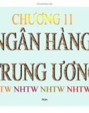 Bài giảng Lý thuyết tiền tệ - Chương 11: Ngân hàng Trung ương