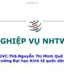 Bải giảng Nghiệp vụ ngân hàng trung ương: Chương 1 - GVC.ThS.Nguyễn Thị Minh Quế