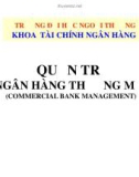 Bài giảng Quản trị ngân hàng thương mại - ĐH Ngoại thương