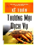 Lý thuyết - bài tập - bài giải mẫu và câu hỏi trắc nghiệm Kế toán thương mại - dịch vụ: Phần 1