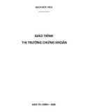 Giáo trình Thị trường chứng khoán: Phần 1 - Bạch Đức Hiền