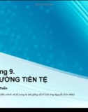 Bài giảng 9: Thị trường tiền tệ - Đỗ Thiên Anh Tuấn