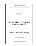 Luận văn Thạc sĩ Ngôn ngữ học: Từ ngữ Hán Việt trong ca dao Nam bộ