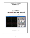 Giáo trình Kỹ thuật xung – số (Nghề: Kỹ thuật sửa chữa, lắp ráp máy tính - Cao đẳng): Phần 1 - Trường Cao đẳng Cơ điện Xây dựng Việt Xô