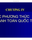 Chương IV: Các phương thức thanh toán quốc tế