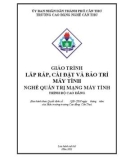 Giáo trình Lắp ráp, cài đặt và bảo trì máy tính (Nghề: Quản trị mạng - Trình độ: Cao đẳng) - Trường Cao đẳng nghề Cần Thơ