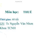 Bài giảng Thuế: Chương 1 - TS. Nguyễn Văn Nhơn