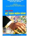 Giáo trình Kế toán ngân hàng: Phần 1 - TS. Trần Phước (chủ biên)