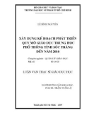 Luận văn Thạc sĩ Giáo dục học: Xây dựng kế hoạch phát triển quy mô giáo dục Trung học phổ thông tỉnh Sóc Trăng đến năm 2020