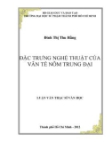 Luận văn Thạc sĩ Văn học: Đặc trưng nghệ thuật của văn tế Nôm trung đại