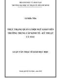 Luân văn Thạc sĩ Giáo dục học: Thực trạng quản lí đội ngũ giáo viên của Trường Trung cấp Kinh tế - Kỹ thuật Cà Mau