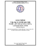 Giáo trình Lắp ráp và cài đặt máy tính (Nghề: Kỹ thuật sửa chữa, Lắp ráp máy tính - Trình độ Trung cấp) - Trường Cao đẳng Nghề An Giang