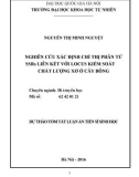 Dự thảo Tóm tắt Luận án Tiến sĩ Sinh học: Nghiên cứu xác định chỉ thị phân tử SSRs liên kết với locus kiểm soát chất lượng xơ ở cây bông