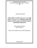 Tóm tắt dự thảo Luận án Tiến sĩ Hóa học: Tổng hợp và tính chất của các hợp chất 4-acetyl và 4-formylsydnone (per-O-acetyl-β-D-glycopyranosyl) thiosemicarbazon