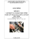 Giáo trình Lắp ráp và cài đặt máy tính (Nghề: Kỹ thuật sửa chữa lắp ráp máy tính - Trung cấp) - Trường Cao đẳng Cơ điện Xây dựng Việt Xô