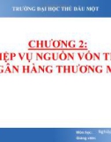 Bài giảng Nghiệp vụ Ngân hàng thương mại: Chương 2 - ThS. Lâm Nguyễn Hoài Diễm