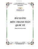 Bài giảng Thanh toán quốc tế - ĐH Phạm Văn Đồng