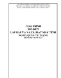 Giáo trình Lắp ráp và cài đặt máy tính (Nghề: Quản trị mạng máy tính - Trung cấp): Phần 1 - Trường Cao đẳng Cơ điện Xây dựng Việt Xô