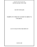 Luận văn Thạc sĩ Công nghệ thông tin: Nghiên cứu tóm tắt văn bản tự động và ứng dụng