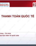 Bài giảng Thanh toán quốc tế: Bài 1 - TS. Nguyễn Thị Diệu Chi