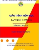 Giáo trình Lập trình C căn bản (Nghề Tin học ứng dụng - Trình độ Cao đẳng) - CĐ GTVT Trung ương I