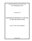 Luận văn Thạc sĩ Luật Kinh tế: Hộ kinh doanh theo pháp luật Việt Nam từ thực tiễn tỉnh Tây Ninh