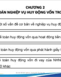 Bài giảng Kế toán ngân hàng thương mại - Chương 2: Kế toán nghiệp vụ huy động vốn trong ngân hàng thương mại (Năm 2022)