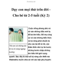 Dạy con mọi thứ trên đời Cho bé từ 2-5 tuổi (Kỳ 2)